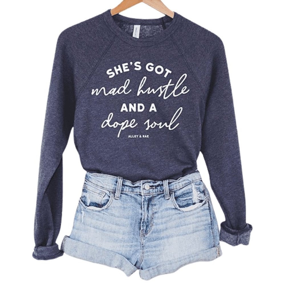 Allie and Rae She's Got Mad Hustle and a Dope Soul Comfy and Cozy Sweatshirt